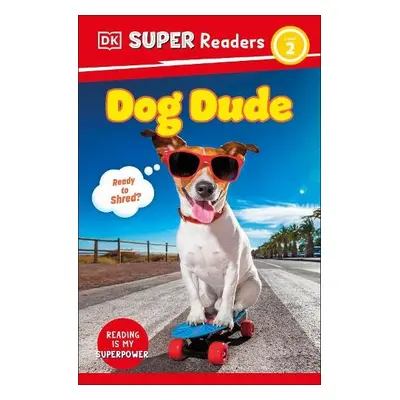 DK Super Readers Level 2 Dog Dude - DK