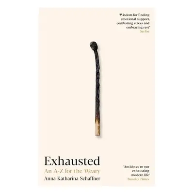 Exhausted - Schaffner, Anna Katharina