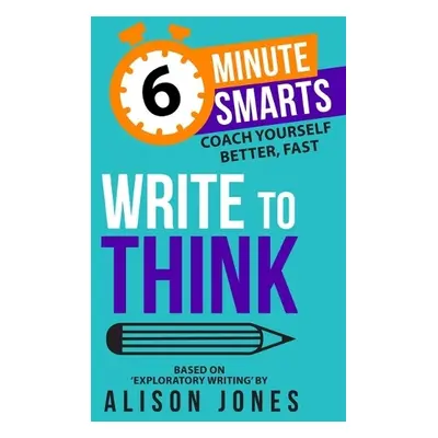 Write to Think - Jones, Alison