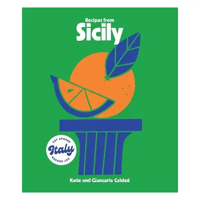 Recipes from Sicily - Caldesi, Katie a Caldesi, Giancarlo