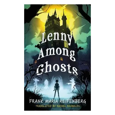 Lenny Among Ghosts - Reifenberg, Frank Maria