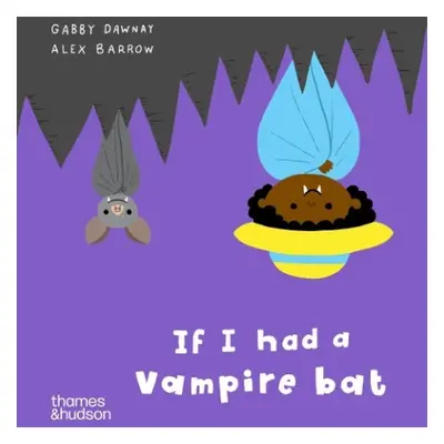 If I had a vampire bat - Barrow, Alex a Dawnay, Gabby