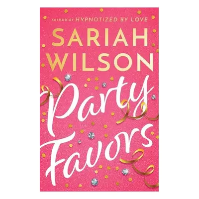 Party Favors - Wilson, Sariah