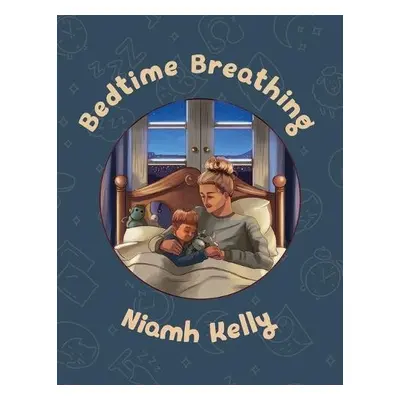 Bedtime Breathing - Kelly, Niamh