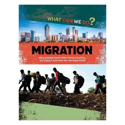 What Can We Do?: Migration - Senker, Cath