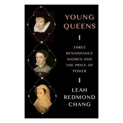 Young Queens - Chang, Leah Redmond