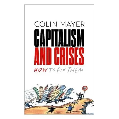 Capitalism and Crises - Mayer, Colin