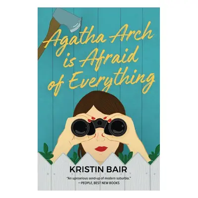 Agatha Arch is Afraid of Everything - Bair, Kristin