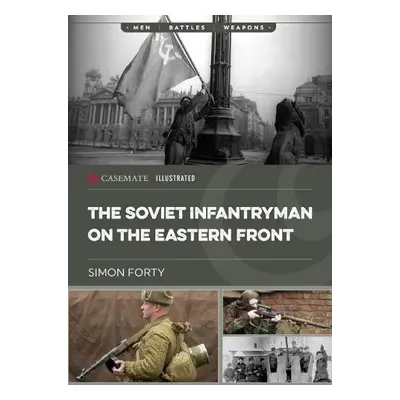 Soviet Infantryman on the Eastern Front - Forty, Simon