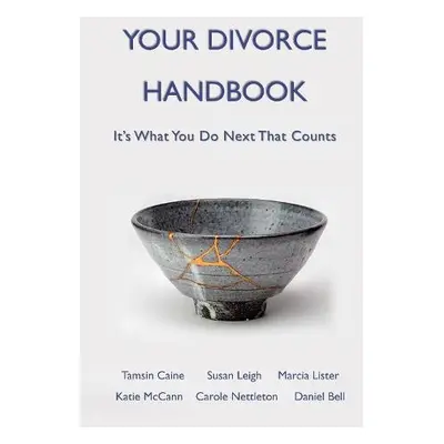 Your Divorce Handbook - Caine, Tamsin a Leigh, Susan a Lister, Marcia a Nettleton, Carole a McCa