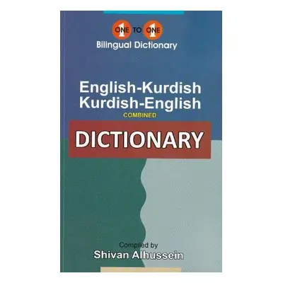 English-Kurdish a Kurdish-English One-to-One Dictionary - Alhussein, Shivan