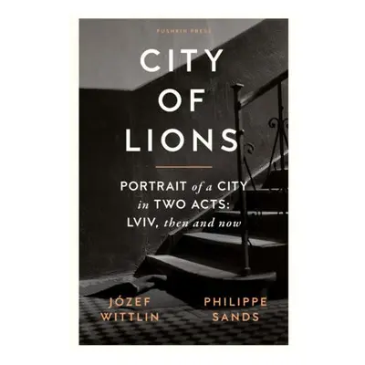 City of Lions - Wittlin, Jozef a Sands, Philippe, QC