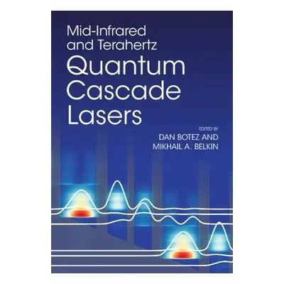 Mid-Infrared and Terahertz Quantum Cascade Lasers