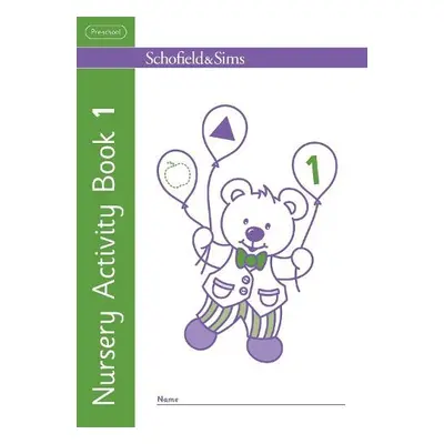 Nursery Activity Book 1 - Sims, Schofield a a Linaker, Kathryn