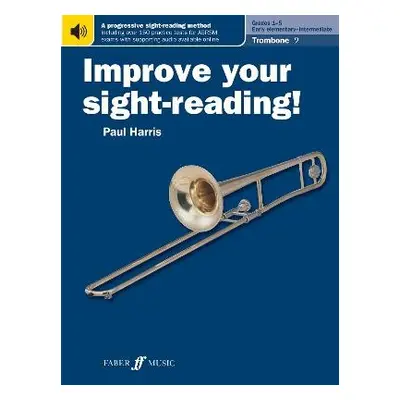 Improve your sight-reading! Trombone (Bass Clef) Grades 1-5 - Harris, Paul