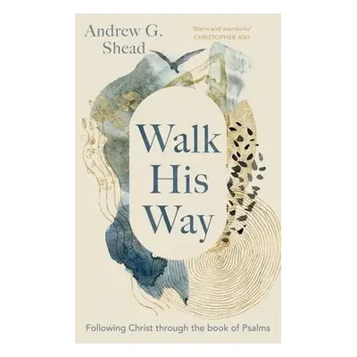 Walk His Way - Shead, Andrew G.