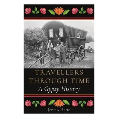 Travellers through Time - Harte, Jeremy