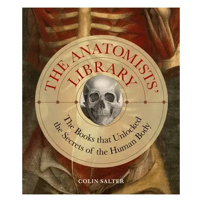 Anatomists' Library - Salter, Colin