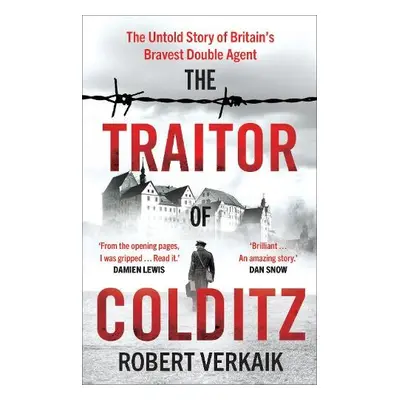 Traitor of Colditz - Verkaik, Robert