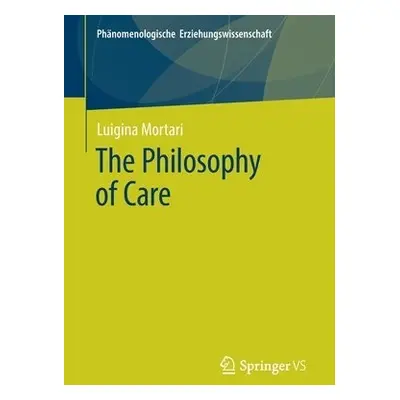 Philosophy of Care - Mortari, Luigina