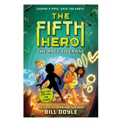 Fifth Hero #1: The Race to Erase - Doyle, Bill