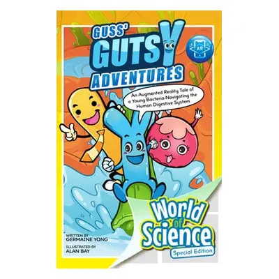 Guss' Gutsy Adventures: An Augmented Reality Tale Of A Young Bacteria Navigating The Human Diges