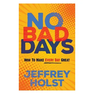 No Bad Days - Holst, Jeffrey