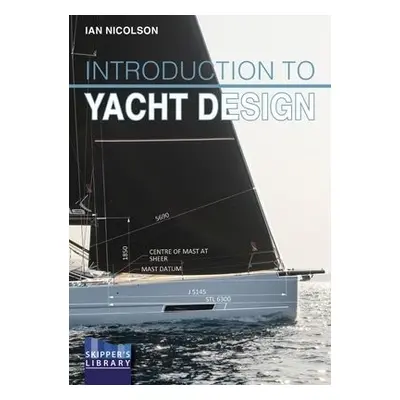 Introduction to Yacht Design - Nicolson, Ian