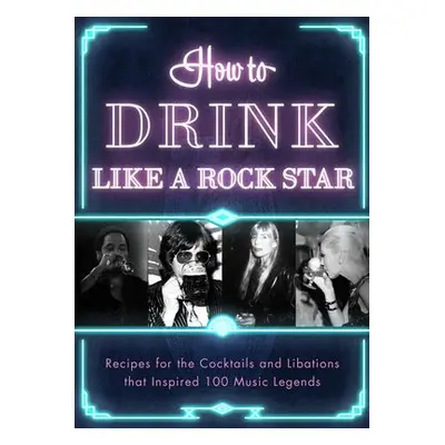 How to Drink Like a Rock Star - Apollo Publishers