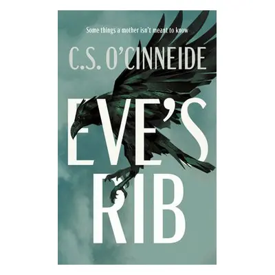 Eve's Rib - O'Cinneide, C.S.