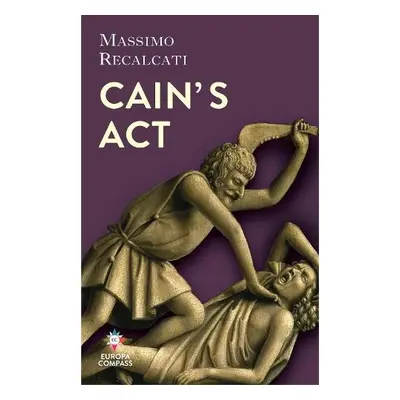 Cain’s Act - Recalcati, Massimo