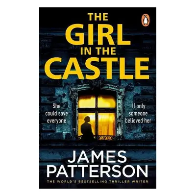 Girl in the Castle - Patterson, James