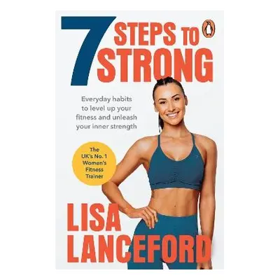 7 Steps to Strong - Lanceford, Lisa