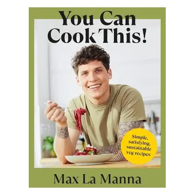 You Can Cook This! - La Manna, Max