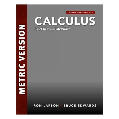 Calculus, International Metric Edition - Edwards, Bruce (University of Florida) a Larson, Ron (T