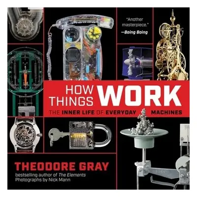 How Things Work - Gray, Theodore