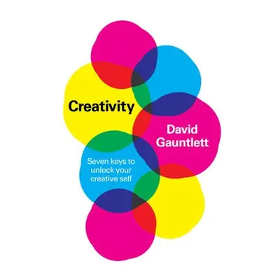 Creativity - Gauntlett, David (Toronto Metropolitan University)