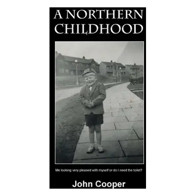 Northern Childhood - Cooper, John