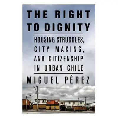 Right to Dignity - Perez, Miguel