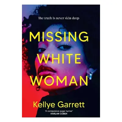 Missing White Woman - Garrett, Kellye