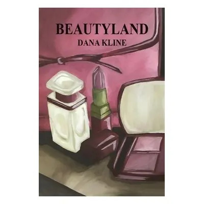 Beautyland - Kline, Dana