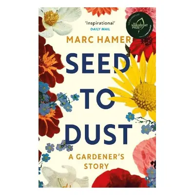 Seed to Dust - Hamer, Marc