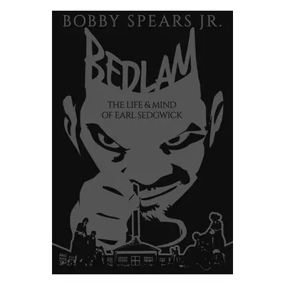 Bedlam - Spears, Bobby