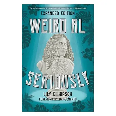 Weird Al - Hirsch, Lily E.