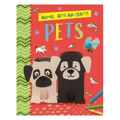 Animal Arts and Crafts: Pets - Lim, Annalees