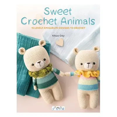 Sweet Crochet Animals - Cay, Khuc