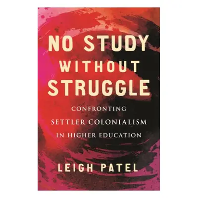 No Study Without Struggle - Patel, Leigh