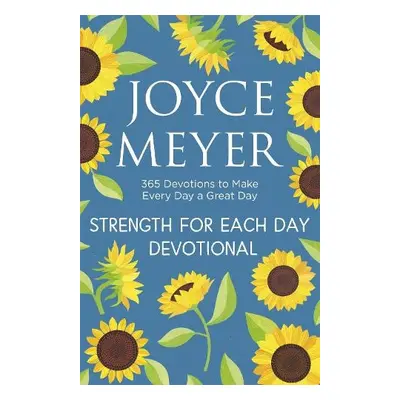 Strength for Each Day - Meyer, Joyce