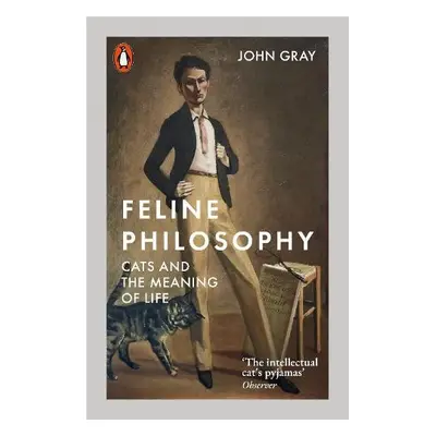 Feline Philosophy - Gray, John