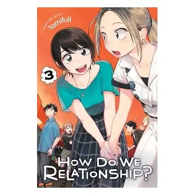 How Do We Relationship?, Vol. 3 - Tamifull